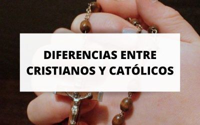 Las 10 diferencias entre cristianos y católicos que no conocías